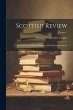 Scottish Review: A Quarterly Journal of... - Bild 1