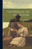 The Princess, Or the Béguine