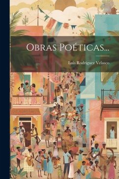 Obras Poéticas... - Velasco, Luis Rodríguez