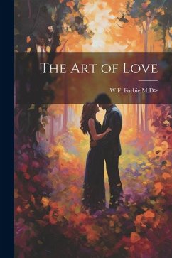 The Art of Love - Forbie, W. F.