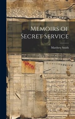 Memoirs of Secret Service - Smith, Matthew