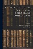Catalogus Codicum Graecorum Bibliothecae Ambrosianae; Volume 2