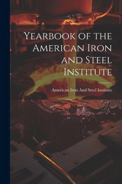 Yearbook of the American Iron and Steel Institute