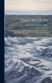Emigration: The British Farmer's And Farm Labourers' Guide To Ontario, The Premier Province Of The Dominion Of Canada