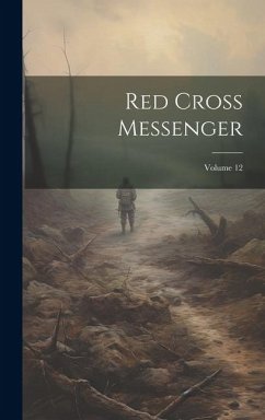 Red Cross Messenger; Volume 12 - Anonymous