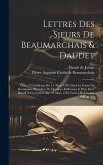Lettres Des Sieurs De Beaumarchais & Daudet: Citées À L'audience Du 14. Mars 1789, Dans La Cause Du Kornmann, Précédées De Quelques Réfléxions & D'un