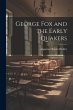 George Fox and the Early Quakers - Bild 1