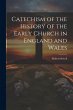 Catechism of the History of the Early... - Bild 1