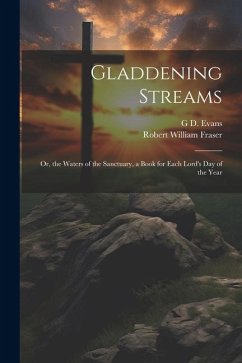 Gladdening Streams - Fraser, Robert William; Evans, G D