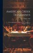 American Greek Testaments: A Critical... - Bild 1