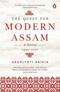 The Quest for Modern Assam - Saikia, Arupjyoti