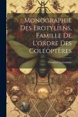 Monographie Des Erotyliens, Famille De L'ordre Des Coléoptères