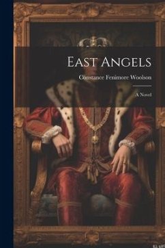 East Angels - Woolson, Constance Fenimore