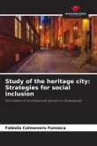 Study of the heritage city: Strategies for social inclusion