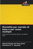 Mortalità per suicidio di base e per cause multiple