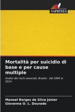 Mortalità per suicidio di base e per cause multiple - Borges da Silva Júnior, Manoel;O. L. Dourado, Giovanna