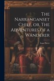 The Narranganset Chief, or, The Adventures of a Wanderer