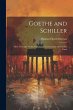 Goethe and Schiller; Their Lives and... - Bild 1