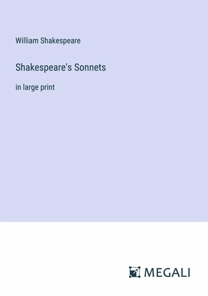 Shakespeare's Sonnets Shakespeare's Sonnets