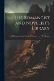 The Romancist and Novelist's Library: Fatal Revenge, Or, the Family of Montorio / by C.R. Maturin