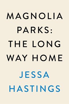 Magnolia Parks: The Long Way Home - Hastings, Jessa