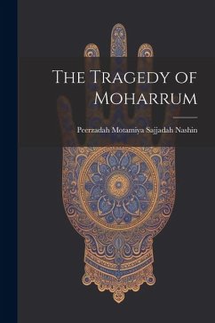 The Tragedy of Moharrum - Nashin, Peerzadah Motamiya Sajjadah