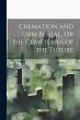 Cremation and Urn-Burial, Or the... - Bild 1