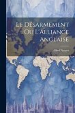 Le Désarmement ou L'Alliance Anglaise