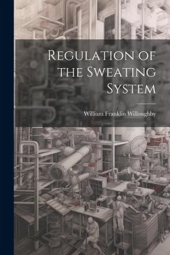 Regulation of the Sweating System - Willoughby, William Franklin