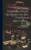Recueil D'observations De Medecine Des Hôpitaux Militaires...