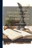 Critical, Historical, and Miscellaneous Essays and Poems