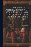 The Martyrs of Castelfidardo [By A. De Ségur] Tr. by a Member of the Presentation Convent. Lixnaw, Co. Kerry