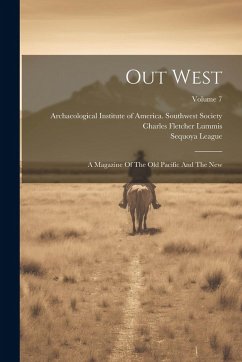 Cover Out West: A Magazine Of The Old Pacific And The New; Volume 7