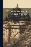 Women Workers of the Orient