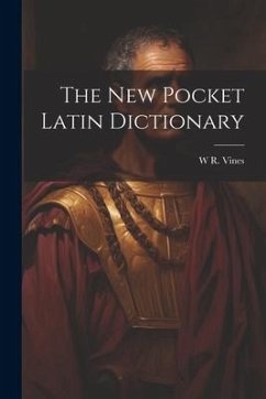 The New Pocket Latin Dictionary - Vines, W. R.
