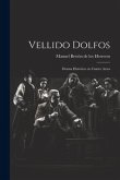 Vellido Dolfos: Drama histórico en cuatro actos