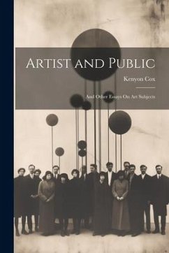Artist and Public: And Other Essays On Art Subjects - Cox, Kenyon