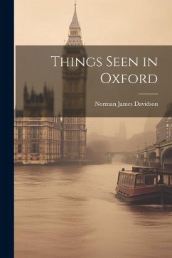 Things Seen in Oxford - Davidson, Norman James