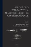 Life of Lord Jeffrey, With a Selection From His Correspondence; Volume 2