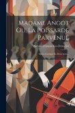 Madame Angot Ou, La Poissarde Parvenue: Opéra-comique En Deux Actes...