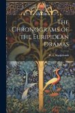 The Chronograms of the Euripidean Dramas