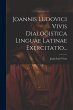 Joannis Ludovici Vivis Dialogistica... - Bild 1