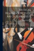 Musical Reminiscences Of An Old Amateur: Chiefly Respecting The Italian Opera In England For Fifty Years, From 1773 To 1823