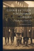 Course of Study for Primary Grades Course of Study for Primary Grades