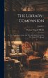 The Library-companion: Or The Young... - Bild 1