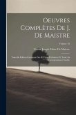 Oeuvres Complètes De J. De Maistre: Nouvelle Édition Contenant Ses OEuvres Posthumes Et Toute Sa Correspondance Inédite; Volume 10