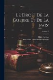 Le Droit De La Guerre Et De La Paix; Volume 2
