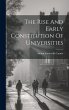 The Rise And Early Constitution Of... - Bild 1