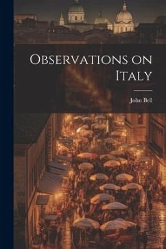 Observations on Italy - Bell, John