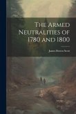 The Armed Neutralities of 1780 and 1800